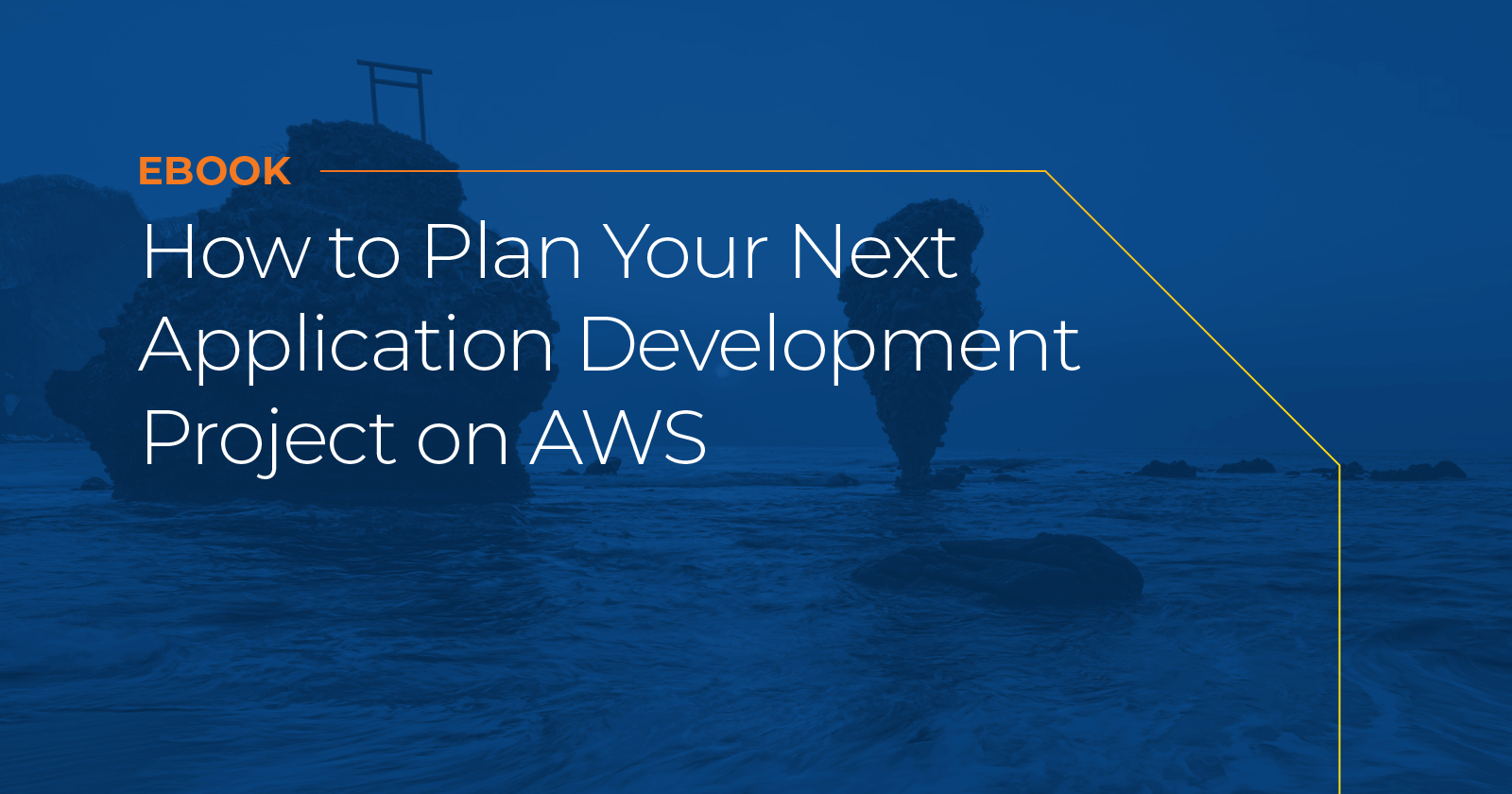 How to Plan Your Next Application Development Project on AWS